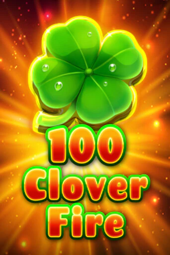 100 Clover Fire играть онлайн  в демо игру в Crystal Casino Online
