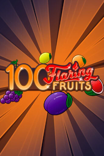 100 Flaring Fruits играть онлайн  в демо игру в Crystal Casino Online