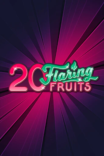 20 Flaring Fruits играть онлайн  в демо игру в Crystal Casino Online