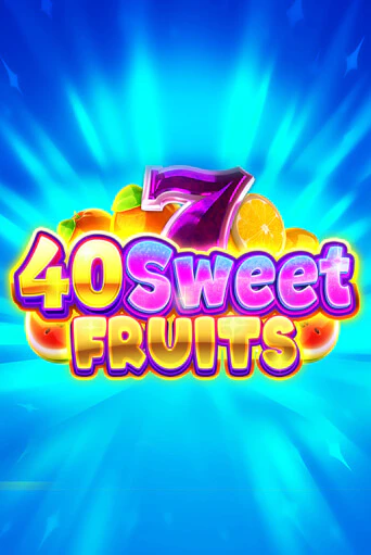 40 Sweet Fruits играть онлайн  в демо игру в Crystal Casino Online