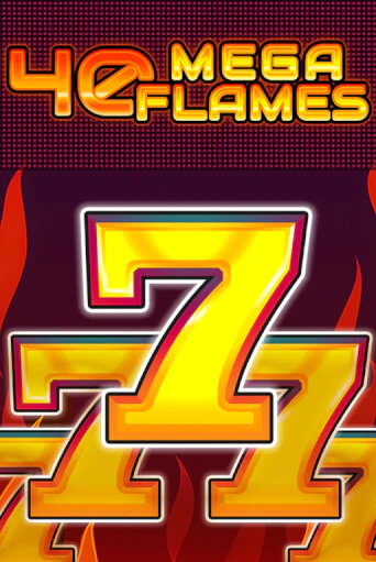 40 Mega Flames играть онлайн  в демо игру в Crystal Casino Online
