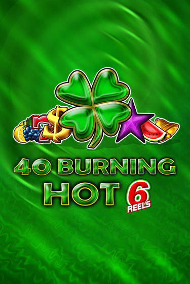 40 Burning Hot 6 Reels играть онлайн  в демо игру в Crystal Casino Online