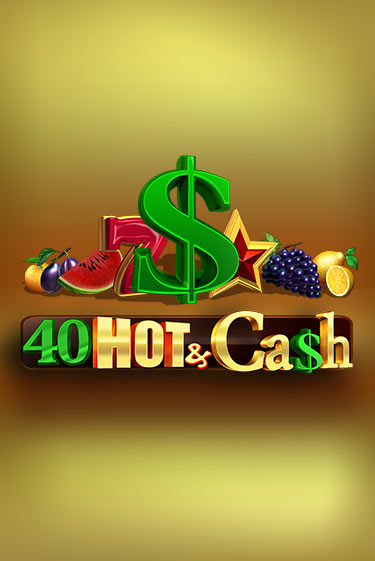 40 Hot & Cash играть онлайн  в демо игру в Crystal Casino Online