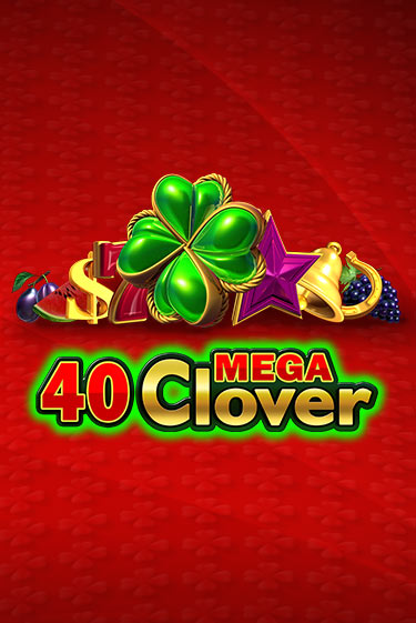 40 Mega Clover играть онлайн  в демо игру в Crystal Casino Online