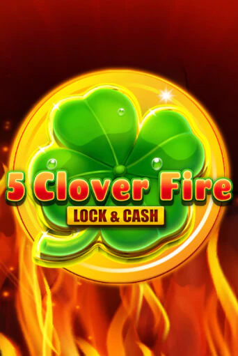 5 Clover Fire Lock & Cash играть онлайн  в демо игру в Crystal Casino Online
