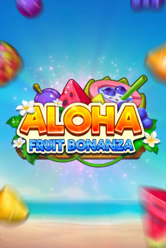 Aloha: Fruit Bonanza играть онлайн  в демо игру в Crystal Casino Online