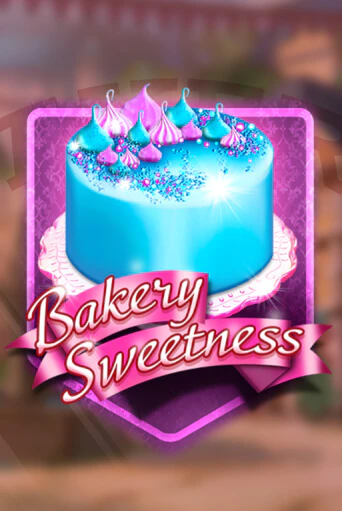 Bakery Sweetness играть онлайн  в демо игру в Crystal Casino Online