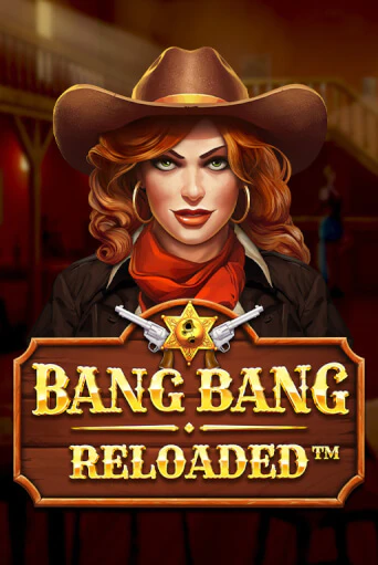 Bang Bang Reloaded играть онлайн  в демо игру в Crystal Casino Online