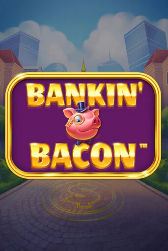 Bankin' Bacon играть онлайн  в демо игру в Crystal Casino Online