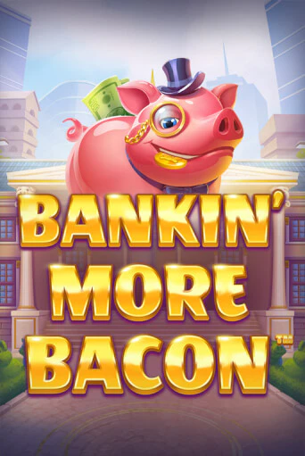 Bankin’ More Bacon играть онлайн  в демо игру в Crystal Casino Online