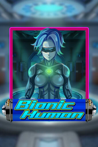 Bionic Human играть онлайн  в демо игру в Crystal Casino Online