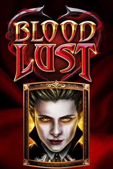 Blood Lust играть онлайн  в демо игру в Crystal Casino Online
