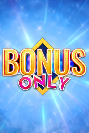 Bonus Only играть онлайн  в демо игру в Crystal Casino Online