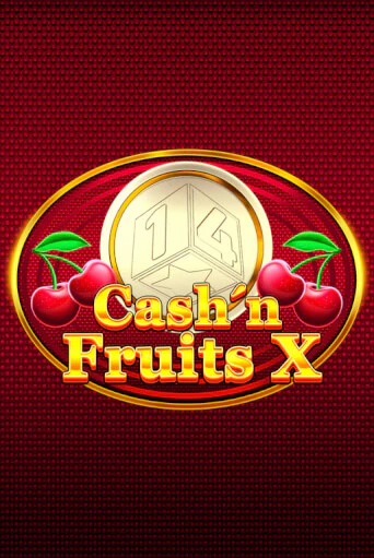 Cash'n Fruits X играть онлайн  в демо игру в Crystal Casino Online