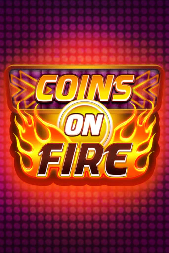Coins on Fire играть онлайн  в демо игру в Crystal Casino Online