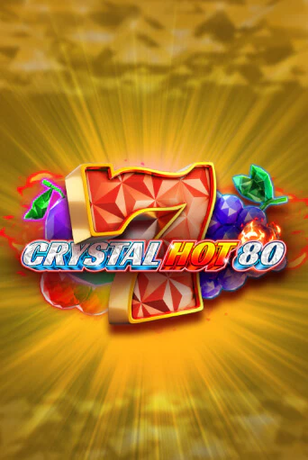 Crystal Hot 80 играть онлайн  в демо игру в Crystal Casino Online