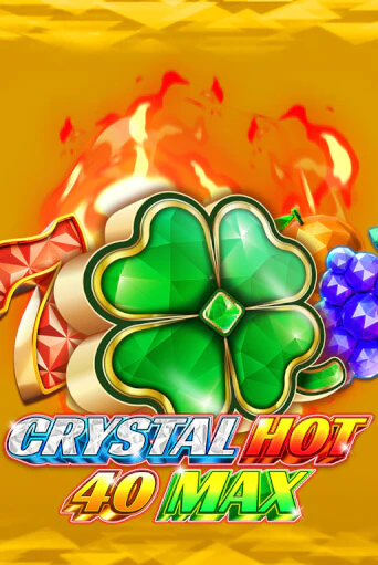 Crystal Hot 40 Max играть онлайн  в демо игру в Crystal Casino Online
