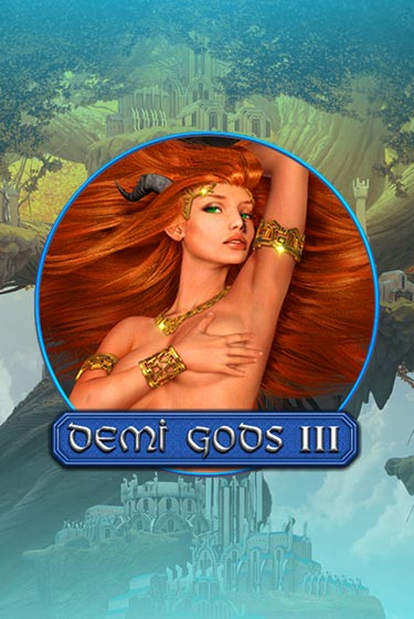 Demi Gods 3 играть онлайн  в демо игру в Crystal Casino Online