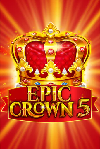 Epic Crown 5 играть онлайн  в демо игру в Crystal Casino Online