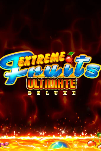 Extreme Fruits Ultimate Deluxe играть онлайн  в демо игру в Crystal Casino Online