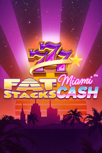 FatStacks Miami Cash играть онлайн  в демо игру в Crystal Casino Online