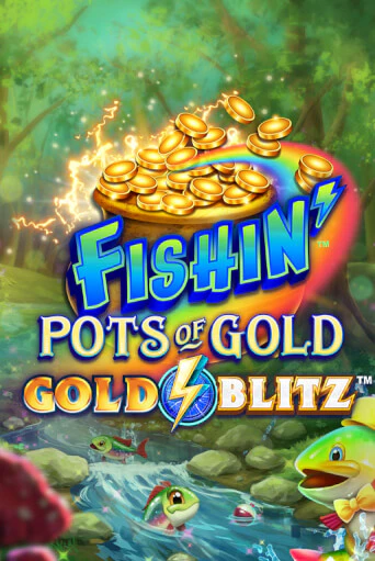Fishin' Pots of Gold™: Gold Blitz™ играть онлайн  в демо игру в Crystal Casino Online