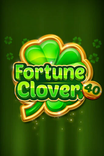 Fortune Clover 40 играть онлайн  в демо игру в Crystal Casino Online