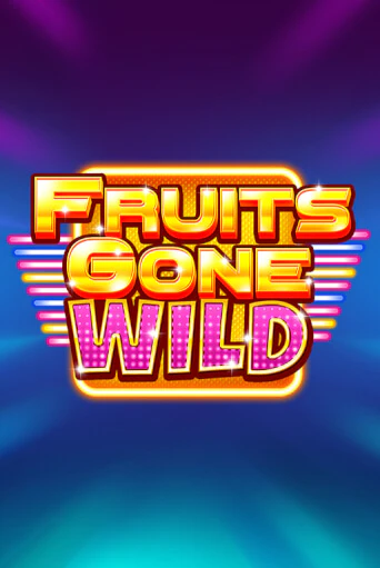 Fruits Gone Wild играть онлайн  в демо игру в Crystal Casino Online