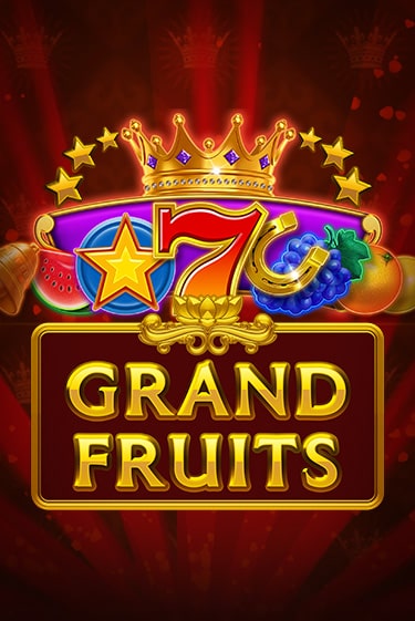 Grand Fruits играть онлайн  в демо игру в Crystal Casino Online
