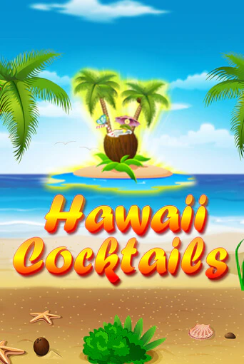 Hawaii Cocktails играть онлайн  в демо игру в Crystal Casino Online