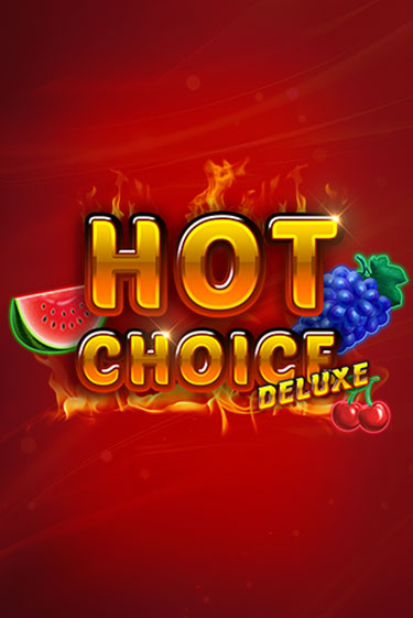 Hot Choice Deluxe играть онлайн  в демо игру в Crystal Casino Online