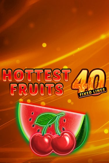 Hottest Fruits 40 играть онлайн  в демо игру в Crystal Casino Online