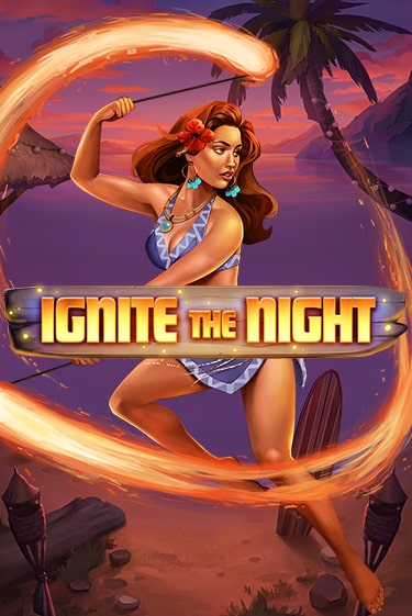 Ignite the Night играть онлайн  в демо игру в Crystal Casino Online