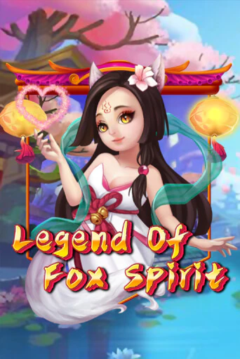 Legend of Fox Spirit играть онлайн  в демо игру в Crystal Casino Online