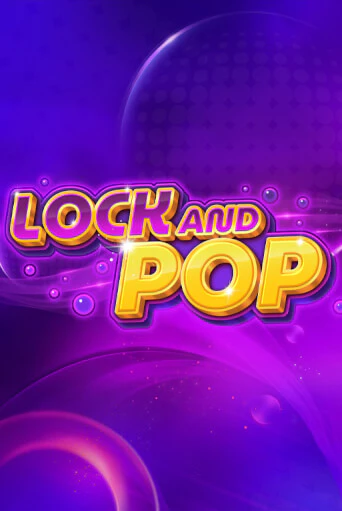Lock and Pop играть онлайн  в демо игру в Crystal Casino Online