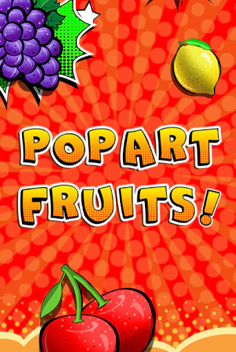 Pop Art Fruits играть онлайн  в демо игру в Crystal Casino Online