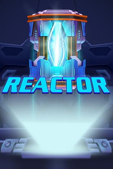 Reactor играть онлайн  в демо игру в Crystal Casino Online