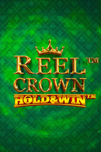 Reel Crown™: Hold & Win™ играть онлайн  в демо игру в Crystal Casino Online