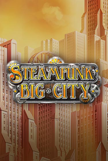 Steampunk Big City играть онлайн  в демо игру в Crystal Casino Online