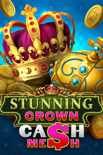 Stunning Crown Cash Mesh играть онлайн  в демо игру в Crystal Casino Online