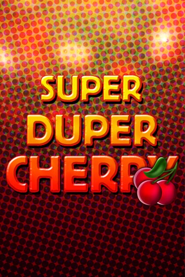Super Duper Cherry играть онлайн  в демо игру в Crystal Casino Online