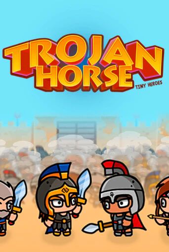 Trojan Horse Tiny Heroes играть онлайн  в демо игру в Crystal Casino Online