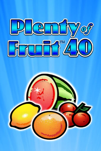 Plenty of Fruit 40 играть онлайн  в демо игру в Crystal Casino Online